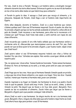 Por eso, José le dice a Faraón: ‘Escoge a un hombre sabio y encárgale recoger 
alimento durante los siete años buenos. Entonc