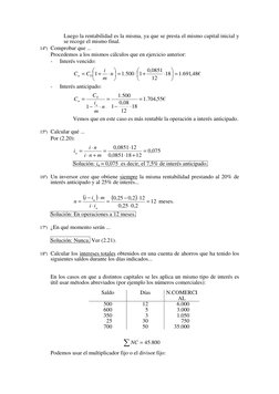 Luego la rentabilidad es la misma, ya que se presta el mismo capital inicial y 
se recoge el mismo final. 
14º) Comprobar que