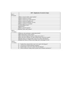 UNIT - 5(Application of controls in ships)
Part-A
20*2marks
1 What is meant by Split control method?
2 What is meant by visco