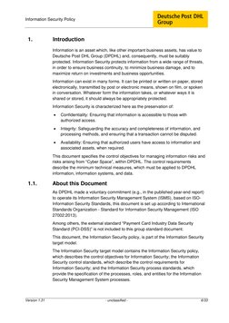 Information Security Policy 
 
 
Version 1.31 
- unclassified - 
6/33 
 
 
1. 
 Introduction  
Information is an asset which,