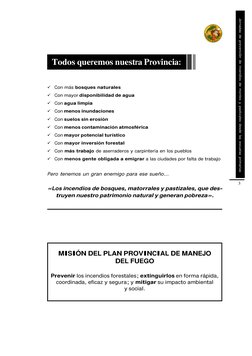 Jornadas de prevención de incendios de montes y pastizales desde las escuelas primarias
3
ü
Con más bosques naturales
ü
Con m