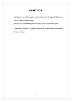 3 
 
 
OBJETIVOS 
 
• 
Identificar los beneficios que tiene la implementación de la gestión financiera 
y económica en una em