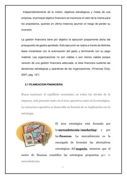 5 
 
  Independientemente de la misión, objetivos estratégicos y metas de una 
empresa, el principal objetivo financiero es m