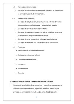 8 
 
4.2. 
Habilidades Instrumentales: 
 Ser capaz de desarrollar rutinas técnicas. Ser capaz de comunicarse 
en forma oral