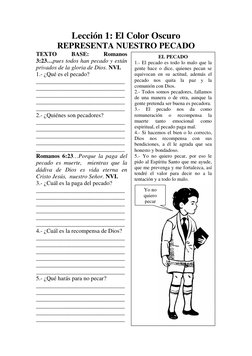 Lección 1: El Color Oscuro 
REPRESENTA NUESTRO PECADO 
TEXTO 
BASE: 
Romanos 
3:23…pues todos han pecado y están 
privados de
