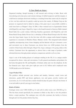 2. Case Study on Argos: 
Organized retailing, though booming, is still nascent and evolving in India. Beset with 
skyrocketin