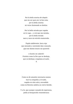 Por la bella sonrisa de alegría 
que sin ser para mí, la hice mía, 
por la bella sonrisa 
mi verso ilusionado se desliza. 
Po