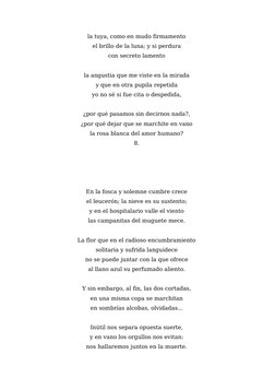 la tuya, como en mudo firmamento 
el brillo de la luna; y si perdura 
con secreto lamento 
la angustia que me viste en la mir