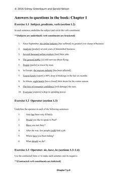 © 2016 Sidney Greenbaum and Gerald Nelson
Answers to questions in the book: Chapter 1
Exercise 1.1 Subject, predicate, verb (