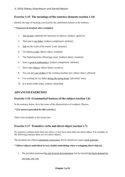 © 2016 Sidney Greenbaum and Gerald Nelson
Exercise 1.15 The meanings of the sentence elements (section 1.14)
Identify the typ