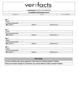 Candidate Declaration Form
VFG/HR/ CDF
Ver. No. 3
W.E.F: 16/FEB/2016
Ref 1:
Name 
Company/Designation        
(Landline)
Mob
