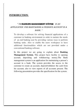 INTRODUCTION: 
 
“ thebanking management system   is an           
application  for maintaining a person's account in a 
Ba