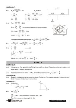 RESONANCE
CURRENT ELECTRICITY - 643
SECTION (F)
F-2.
Reff = 
500
100
400 
 + 200
Reff = 280 
i = 280
84  A.
V = 280
84  ×