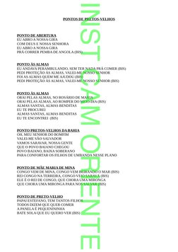 PONTOS DE PRETOS-VELHOS
PONTO DE ABERTURA
EU ABRO A NOSSA GIRA
COM DEUS E NOSSA SENHORA
EU ABRO A NOSSA GIRA
PRÁ CORRER PEMBA