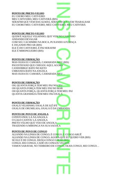 PONTO DE PRETO-VELHO
EU CHORO MEU CATIVEIRO
MEU CATIVEIRO, MEU CATIVERÁ (BIS)
SERAFIM QUE VEM DAS ALMAS, SERAFIM QUE VEM TRAB
