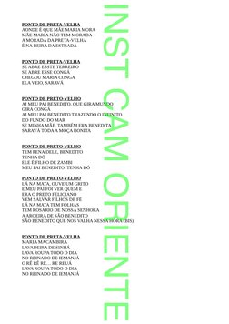 PONTO DE PRETA-VELHA
AONDE É QUE MÃE MARIA MORA
MÃE MARIA NÃO TEM MORADA
A MORADA DA PRETA-VELHA
É NA BEIRA DA ESTRADA
PONTO
