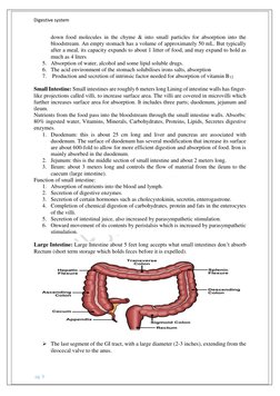 Digestive system  
 
 pg. 9 
down food molecules in the chyme & into small particles for absorption into the 
bloodstream. An