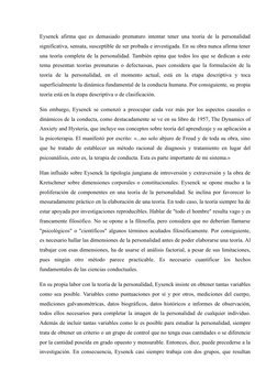 Eysenck afirma que es demasiado prematuro intentar tener una teoría de la personalidad
significativa, sensata, susceptible de