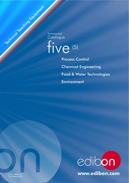 Edition: ED01/12
Date: March/2012
www.edibon.com
Summarized
Catalogue
five (5)
Technical eachin
Equ pmen
T
g
i
t
Process Cont