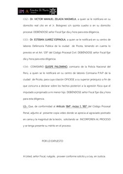 I.3.2.- Dr. VICTOR MANUEL ZELADA MASMELA, a quien se le notificara en su 
domicilio real cito en el Jr. Bolognesi s/n quint