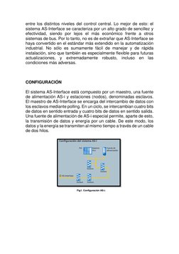 entre los distintos niveles del control central. Lo mejor de esto: el 
sistema AS-Interface se caracteriza por un alto grado