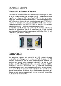 3. MATERIALES Y EQUIPO 
 
3.1 MAESTRO DE COMUNICACION AS-i. 
 
El maestro de AS-Interface es el que se encarga de recoger los