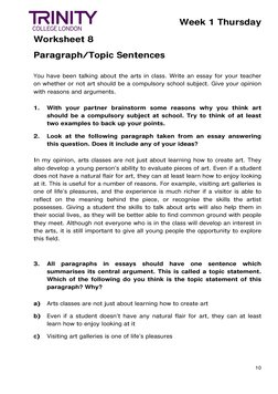 Week 1 Thursday 
 
Worksheet 8 
 
 
10 
 
Paragraph/Topic Sentences 
 
You have been talking about the arts in class. Write a