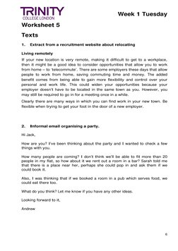 Week 1 Tuesday 
 
Worksheet 5 
6 
 
Texts 
 
1. 
Extract from a recruitment website about relocating 
 
Living remotely 
If y