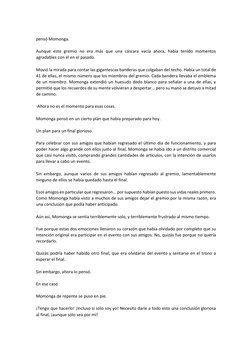 pensó Momonga. 
 
Aunque este gremio no era más que una cáscara vacía ahora, había tenido momentos 
agradables con él en el