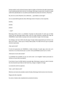 Aunque estaba a varios cientos de metros sobre la ciudad, no tenía forma de saber exactamente 
lo que estaba pasando dentro