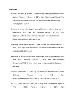 References: 
Dagooc, E. M. (2016, August 27). Duterte's war against drugs deemed positive for 
tourism. Retrieved February 6,