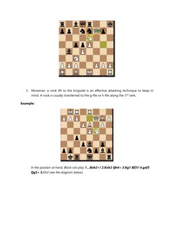 3. Moreover, a rook lift to the kingside is an effective attacking technique to keep in 
mind. A rook is usually transfer