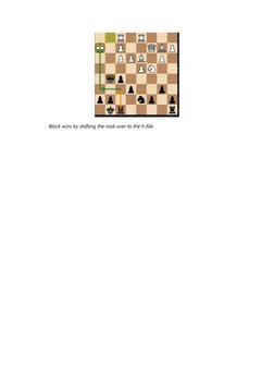  
Black wins by shifting the rook over to the h-file.  
 
 
 
