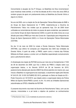 8 
 
 
Doutrina de Patrulhamento Tático – ROTAM 
Concomitante à atuação da Cia P Choque, os Batalhões de Área incrementaram