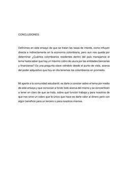 CONCLUSIONES 
 
 
Definimos en este ensayo de que se tratan las tasas de interés, como influyen 
directa e indirectam