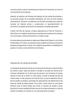 recursos propios o ajenos necesarias para realizar las inversiones, así como el 
funcionamiento de la empresa. 
Además, se re