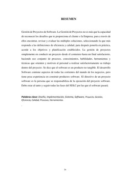 iv 
 
RESUMEN 
 
Gestión de Proyectos de Software. La Gestión de Proyectos no es más que la capacidad 
de reconocer los desaf