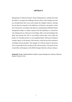 v 
 
ABSTRACT 
 
Management of Software Projects. Project Management is nothing more than 
the ability to recognize the chall