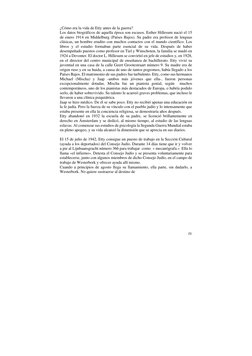 ¿Cómo era la vida de Etty antes de la guerra? 
Los datos biográficos de aquella época son escasos. Esther Hillesum nació el 1
