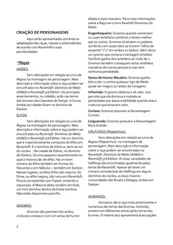 CRIAÇÃO DE PERSONAGENS
Aqui serão apresentadas somente as 
adaptações das raças, classes e antecedentes 
de acordo com Ravenl