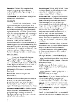 Resistente: Calibans têm que aprender a 
sobreviver na marra, resistem à coisas 
realmente difíceis. Seu Vigor começa d6 ao