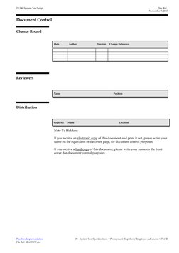 TE.040 System Test Script
Document Control
Change Record
1
Date
Author
Version
Change Reference
Reviewers
Name
Position
Distr