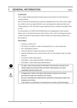1.  GENERAL INFORMATION 
VM-5K 
 
-1- 
OVERVIEW 
This is a highly reliable dual channel vibration monitor which monitors th