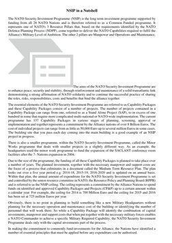 NSIP in a Nutshell 
The NATO Security Investment Programme (NSIP) is the long term investment programme supported by 
funding