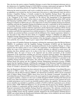 They also have the remit to endorse Capability Packages at each of their development milestones prior to 
the submission of a