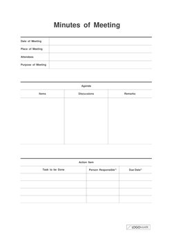Minutes of Meeting 
 
 
 
 
 
 
 
 
 
 
 
Date of Meeting 
 
Place of Meeting 
 
Attendees 
 
Purpose of Meeting 
 
Agenda