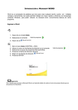 INTRODUCCIÓN A  MICROSOFT WORD 
 
Word es un procesador de palabras que sirve para crear cualquier escrito, cuenta  con  múlt
