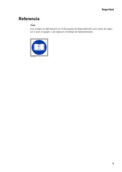 Seguridad
5
Referencia
Nota
Lea siempre la información en el documento de Seguridad del carro antes de empe-
zar a usar el eq