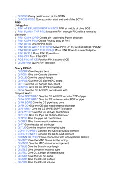 o Q POSS Query position start of the SCTN 
o Q POSS POSE Query position start and end of the SCTN 
PINS 
Using pins. 
o PIN1