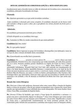RITO DE ADMISSÃO DE COROINHAS (OPÇÃO 2- RITO SIMPLIFICADO)
Imediatamente após a homilia inicia-se o Rito de Admissão de Coroi